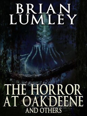 cover image of The Horror at Oakdeene and Others